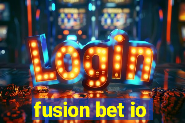 fusion bet io